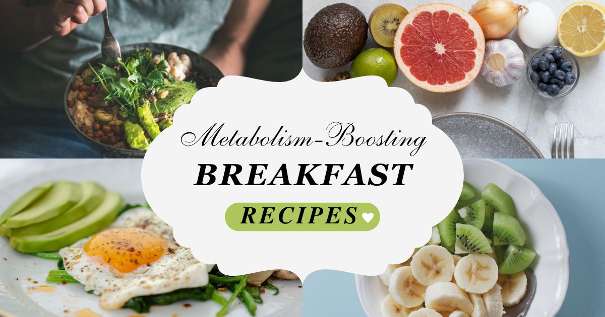 Metabolism-Boosting Breakfast Recipes